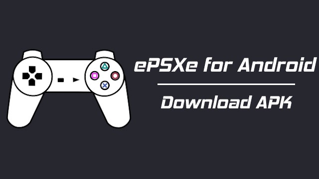ePSXe for Android  - دانلود نرم افزار اجرای بازی پلی استیشن روی اندروید